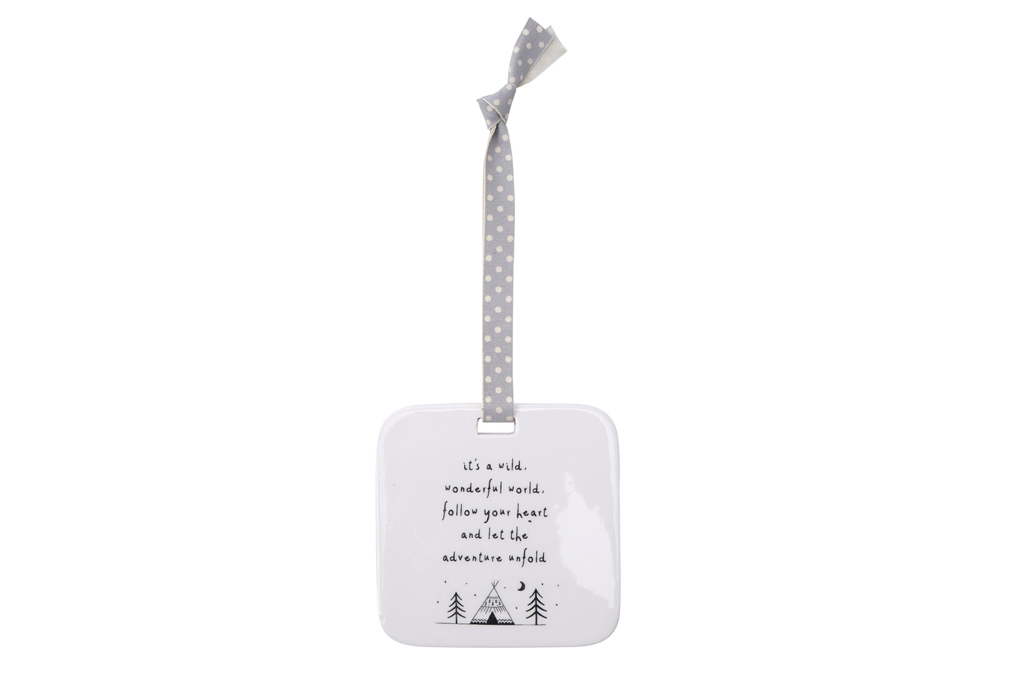 Send With Love 'It's a wild,wonderful world, follow your heart and .... ' Ceramic Hanger