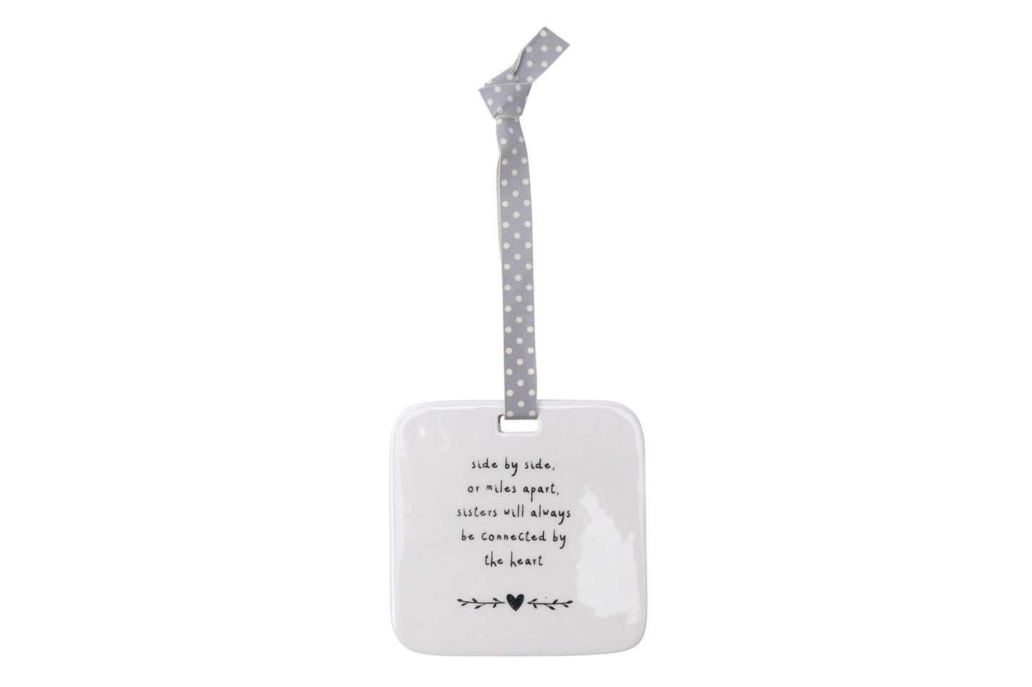 Send With Love 'Side by side, or miles apart, Sisters will always ....' Ceramic Hanger