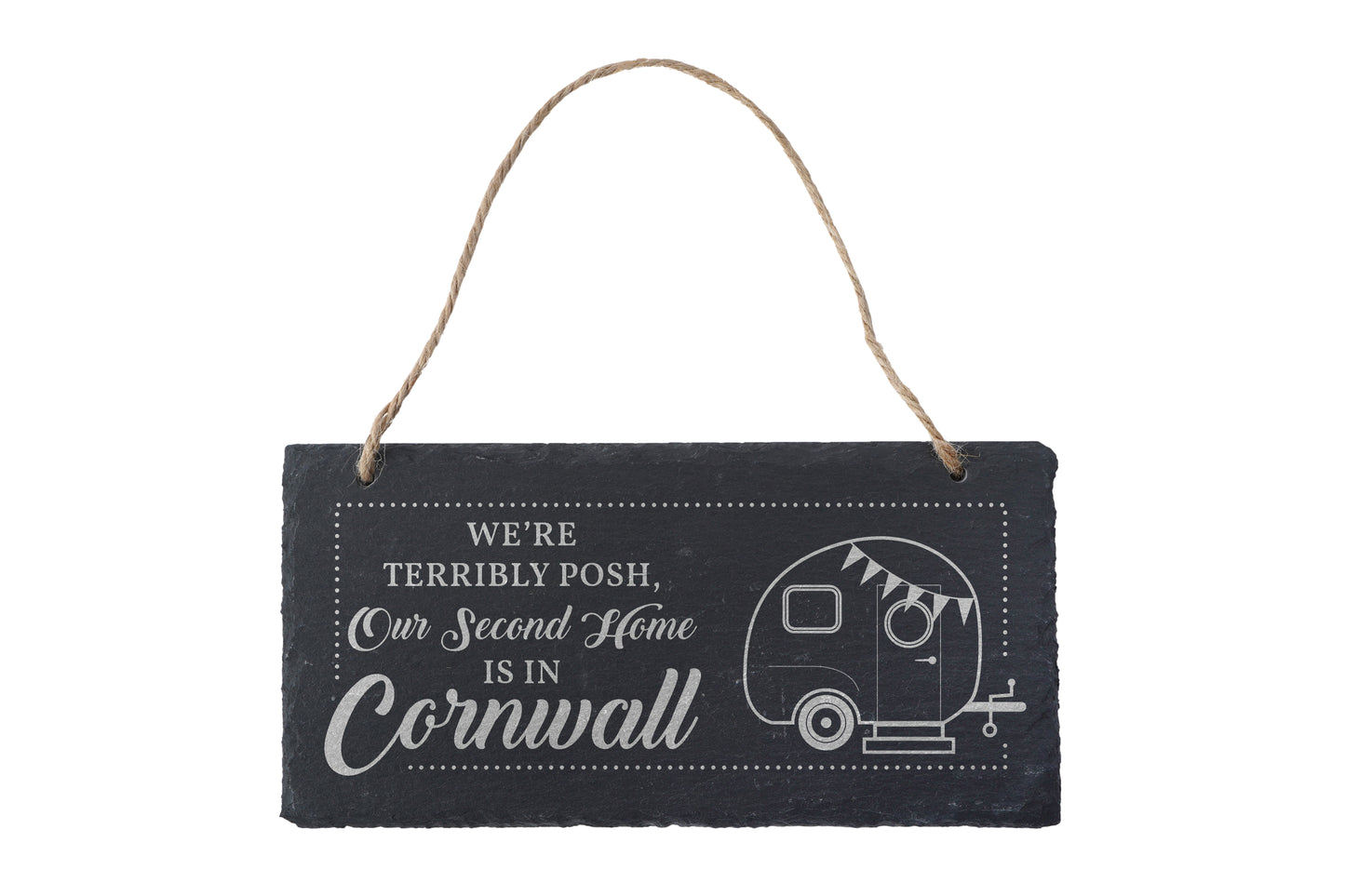 We're Terribly Posh, Our Second Home Is In Cornwall - Illustrated Slate Sign