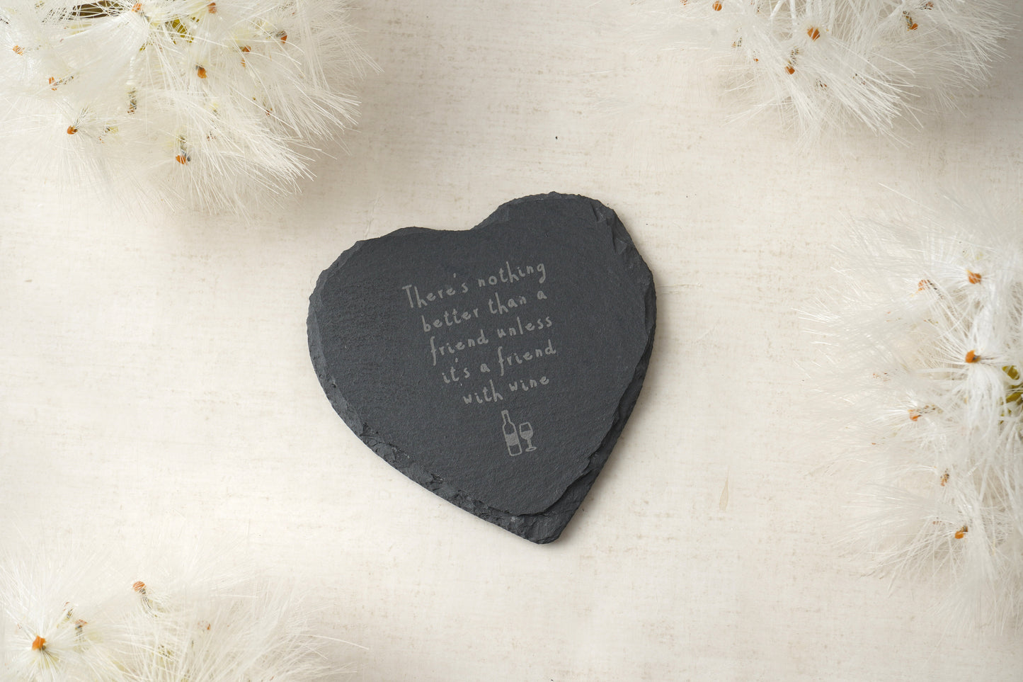 Heart Slate Coaster - 'There's Nothing Better Than A Friend Unless It's A Friend With Wine'
