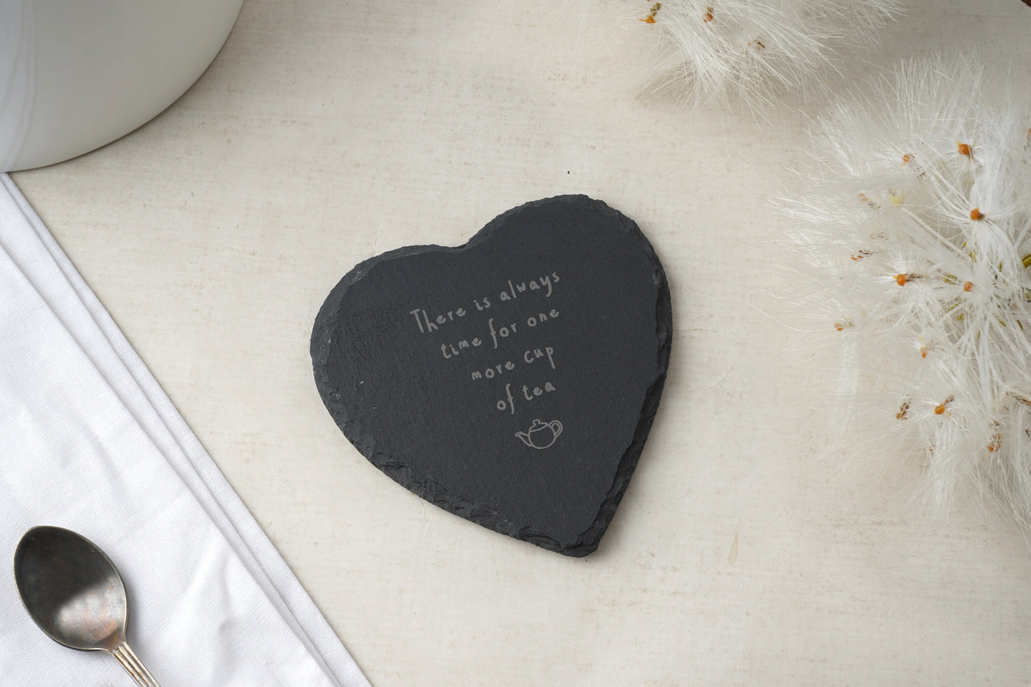 Heart Slate Coaster - 'There's Always Time For One More Cup Of Tea'