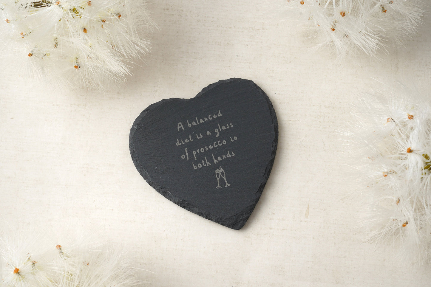 Heart Slate Coaster - 'A Balanced Diet Is A Glass Of Prosecco In Both Hands'