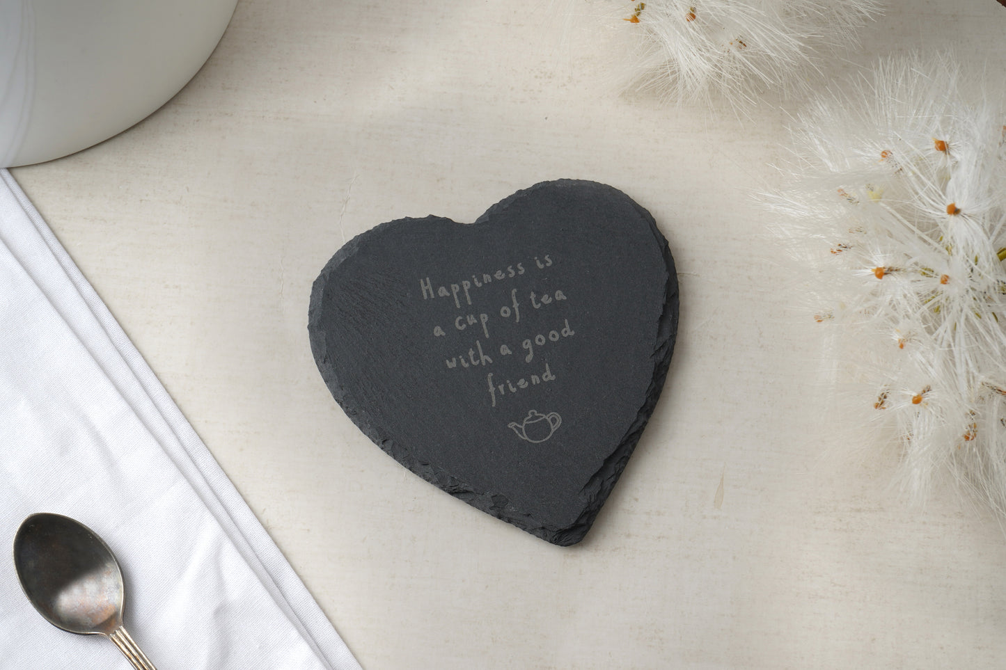 Heart Slate Coaster - 'Happiness Is A Cup Of Tea With A good Friend'