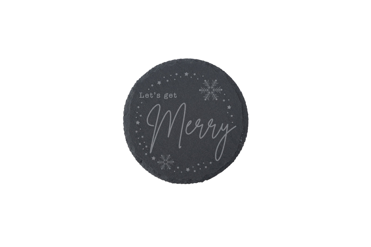 Round Slate Coaster - 'Let's Get Merry' | Festive Coaster | Christmas | Home Decor