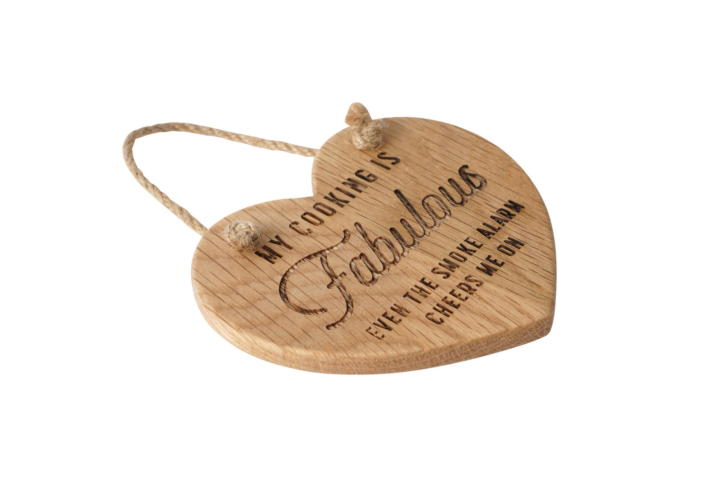 Loft 'My Cooking Is Fabulous, Even My Smoke Alarm Cheers Me On' Oak Hanging Heart | Wall Sign | Perfect Gift | Home Decor