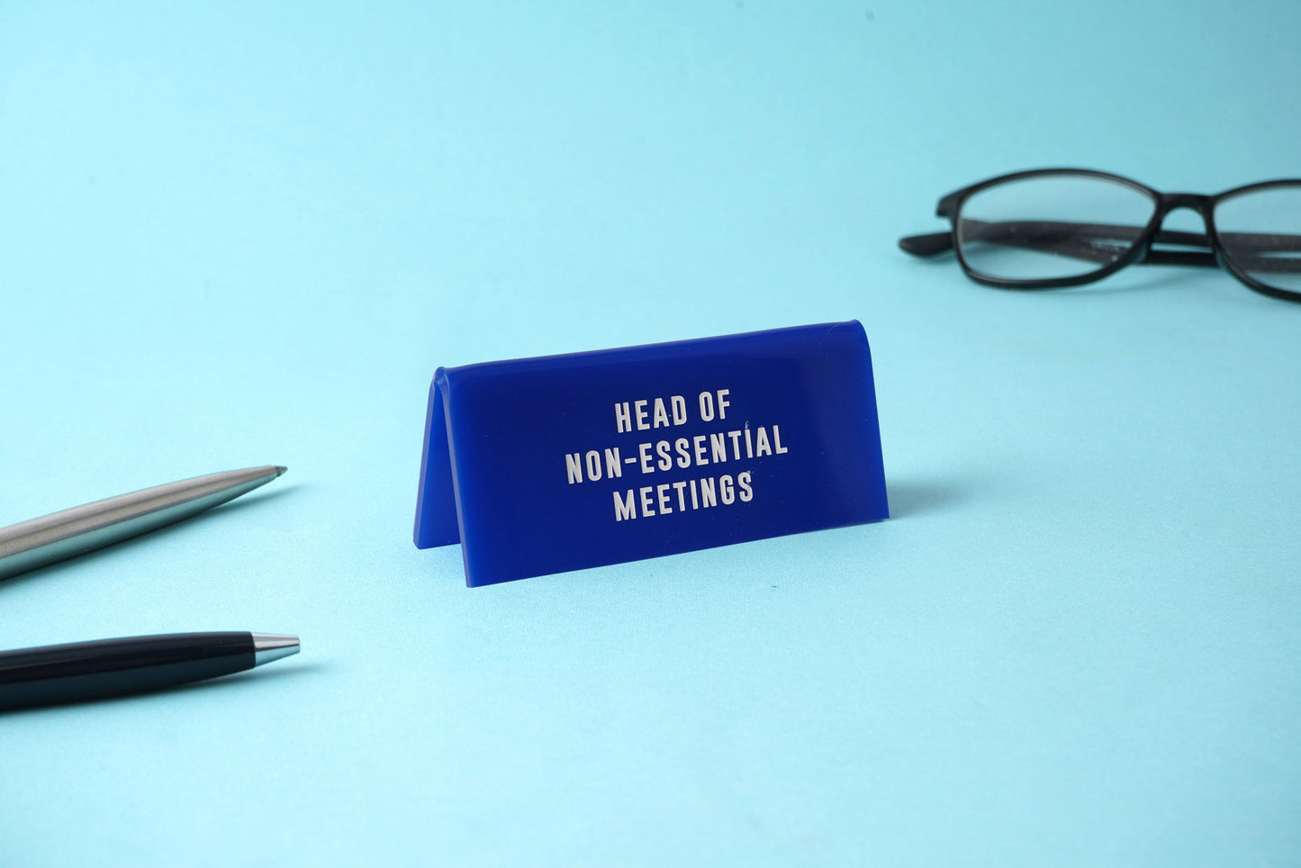 Funny Blue Acrylic Desk Sign | Head of Non-Essential Meetings