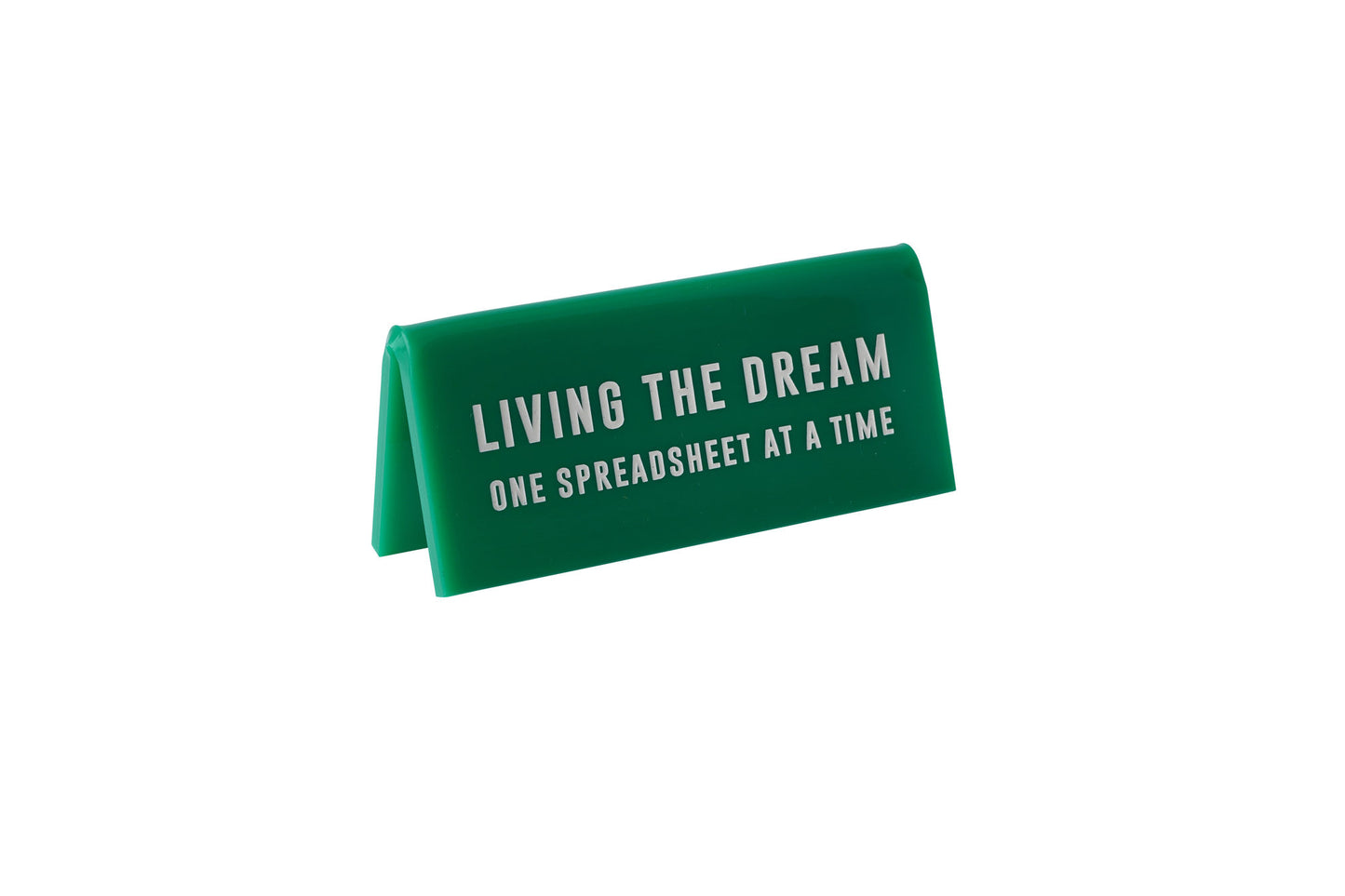 It's A Sign 'Living The Dream...' Green Desk Sign