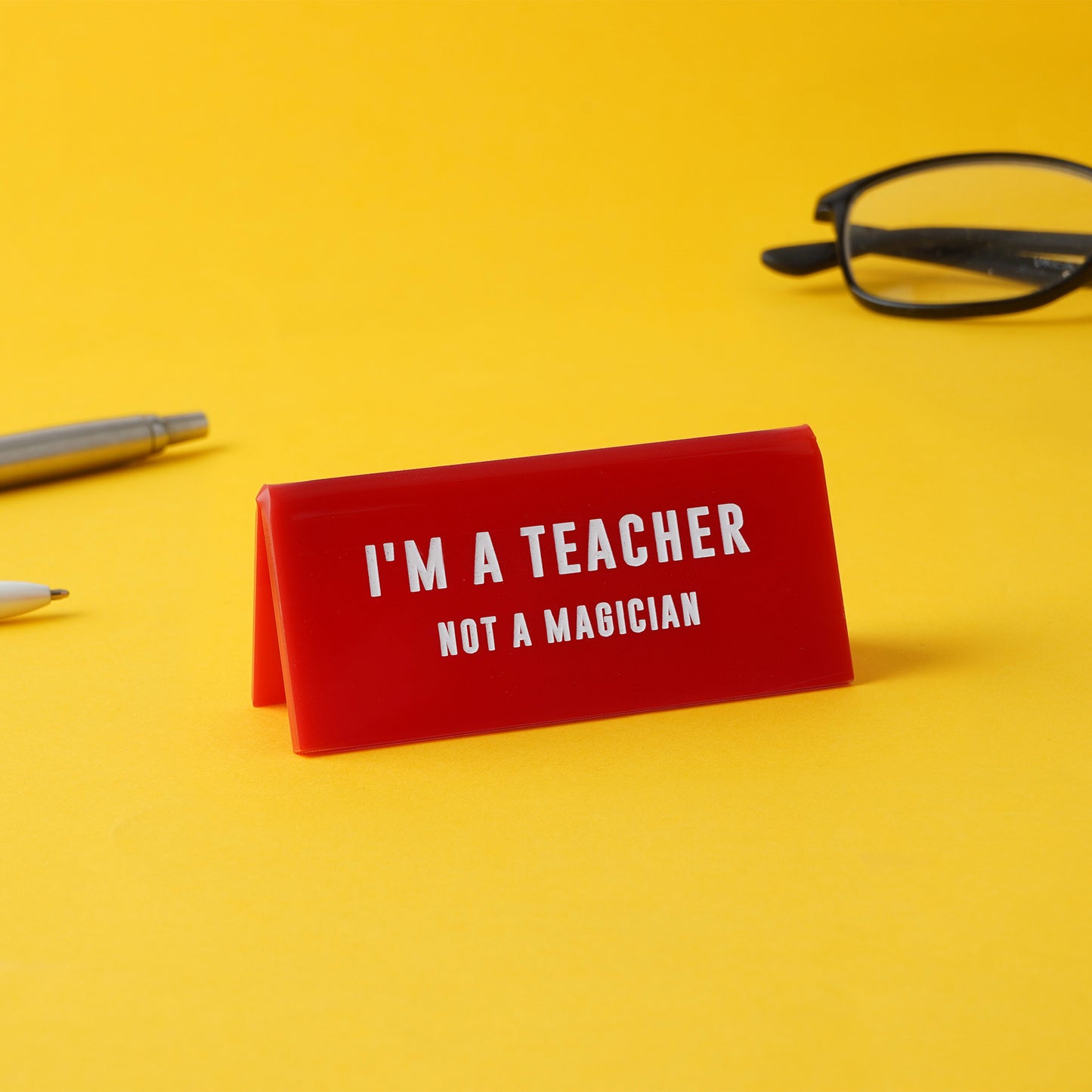 'I'm A Teacher...' Red Desk Sign
