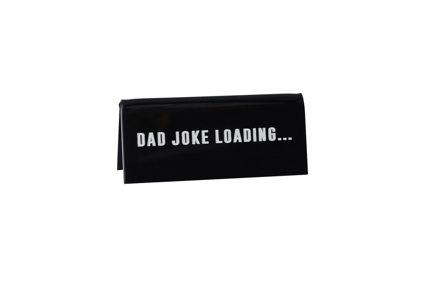 'Dad Joke Loading' Black Desk Sign