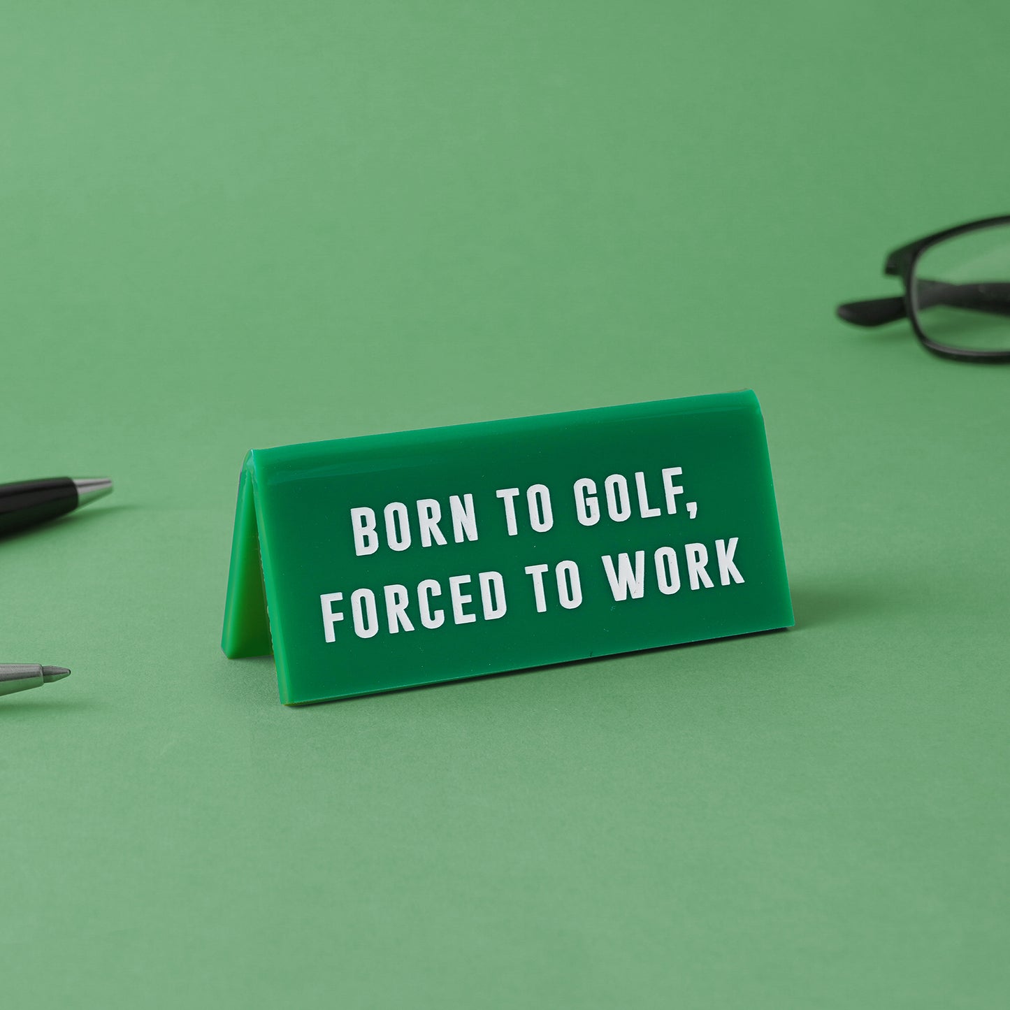 Green Acrylic Desk Sign | 'Born To Golf, Forced To Work' | Office | Desk Sign