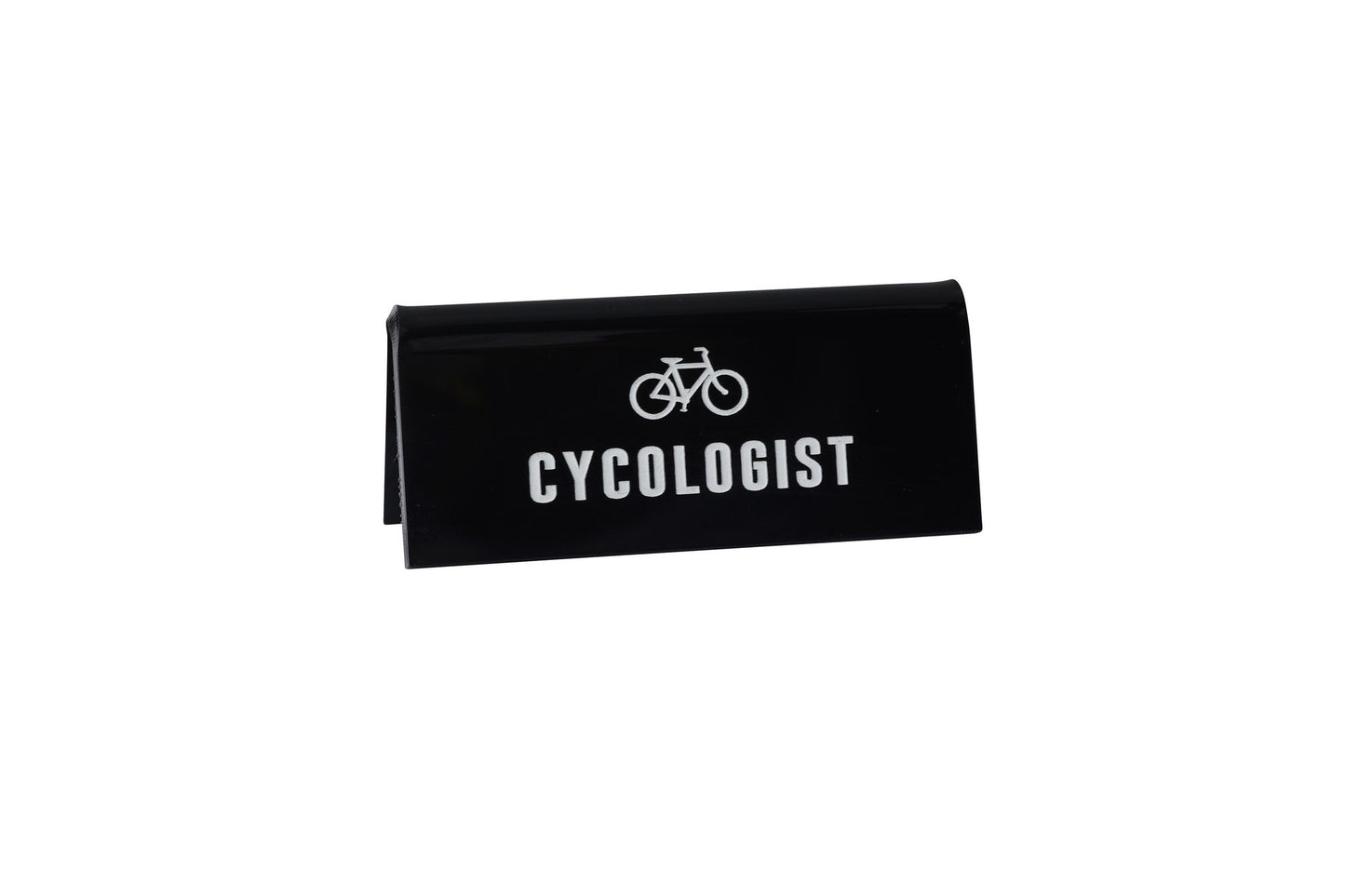 Black Acrylic Desk Sign | 'Cycologist' | Office | Desk Sign