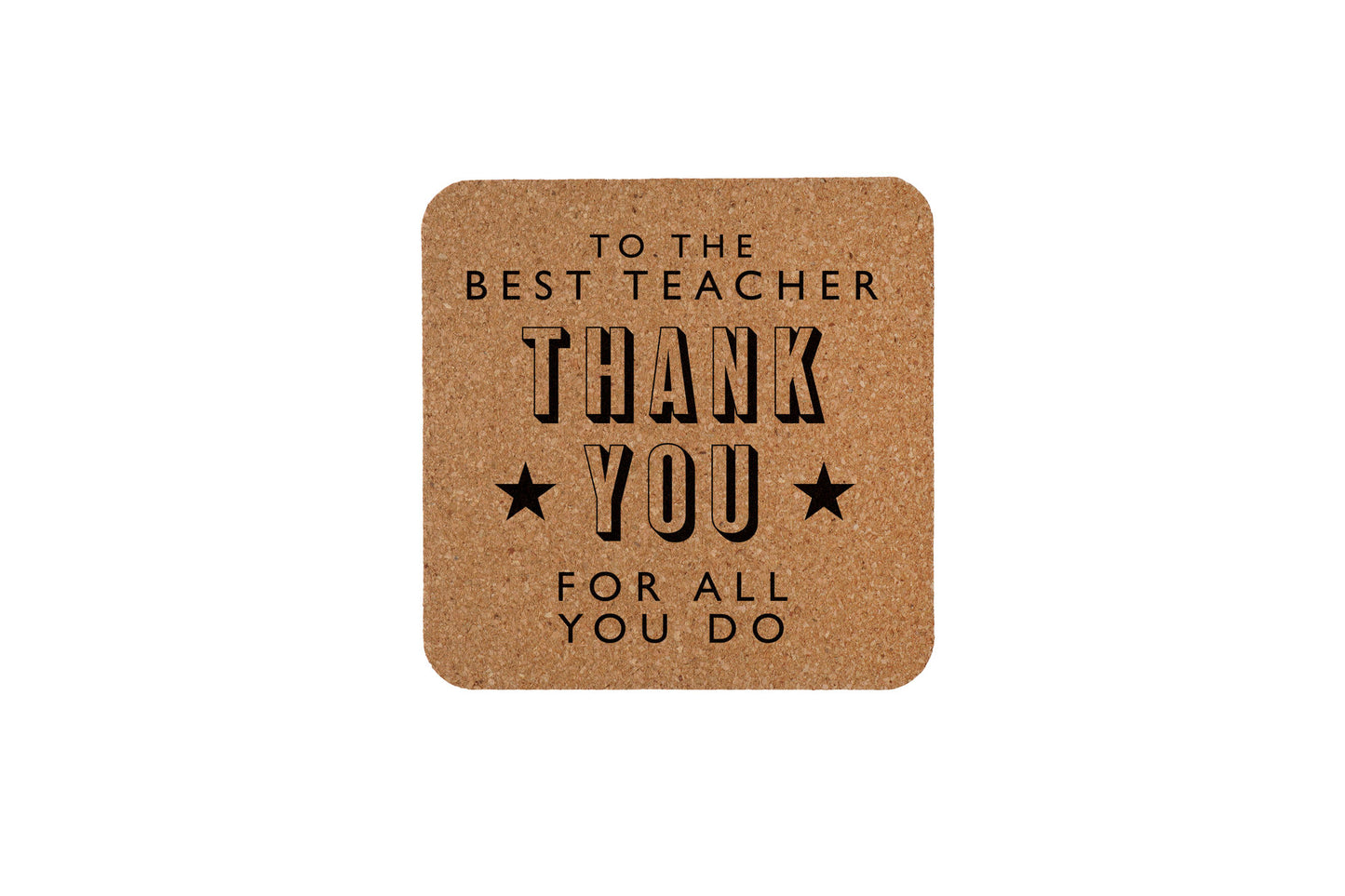 Square Cork Coaster 'To The Best Teacher, Thank You For All You Do' | Best Teacher Gift | Teacher Leaving Gift | Tableware | Homeware
