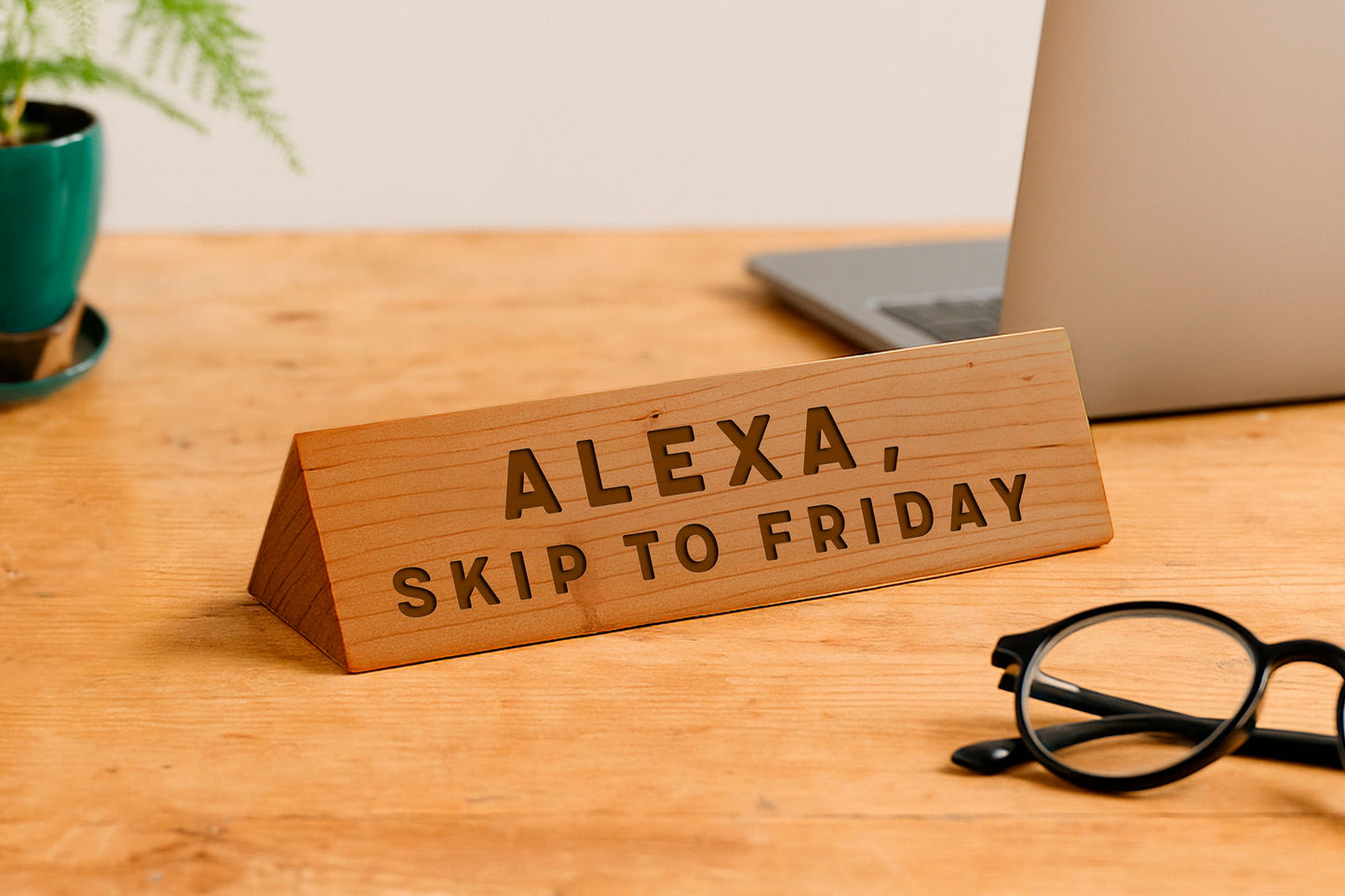 Wooden Desk Sign 'Alexa, Skip To Friday' | Gift For Her | Gift For Him | Office Sign | Engraved Gift