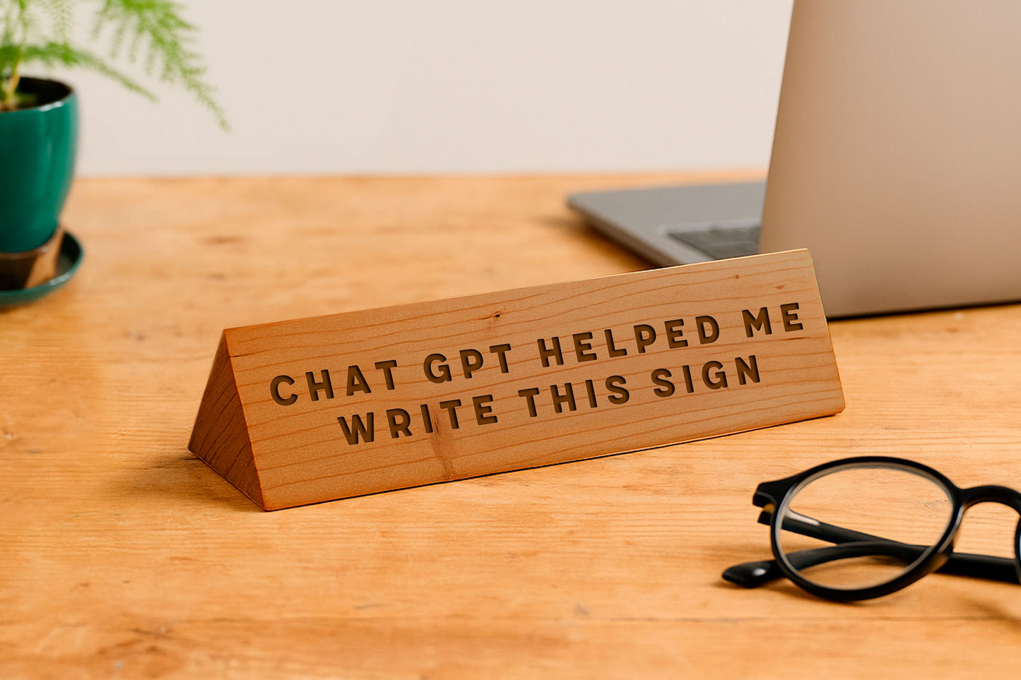 Wooden Desk Sign 'Chat GPT Helped Me Write This Sign' | Gift For Her | Gift For Him | Office Sign | Engraved Gift