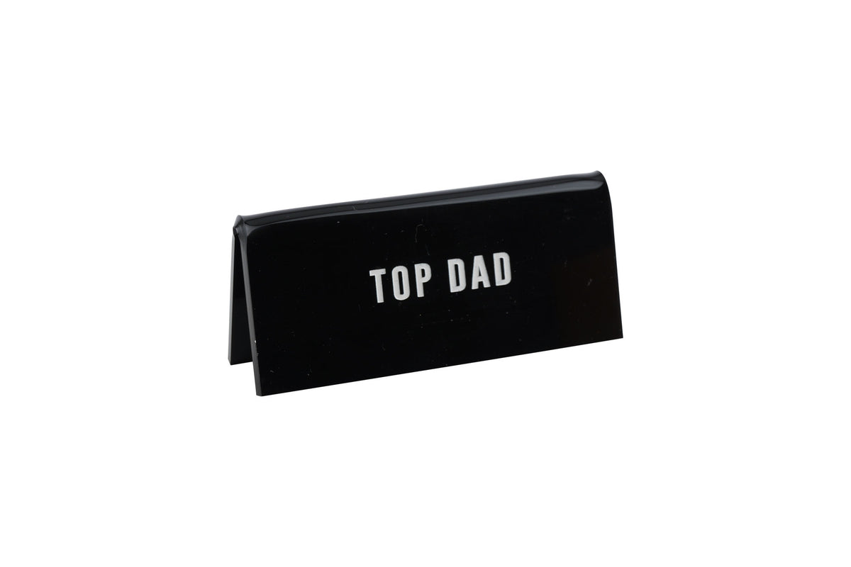 Black Acrylic Desk Sign 'Top Dad'