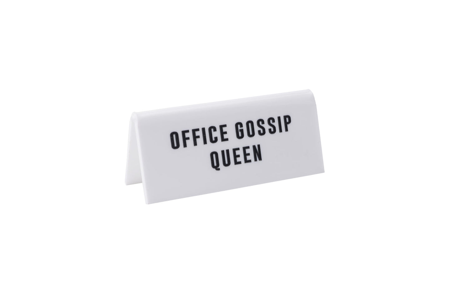 White Acrylic Desk Sign ‘Office Gossip Queen'