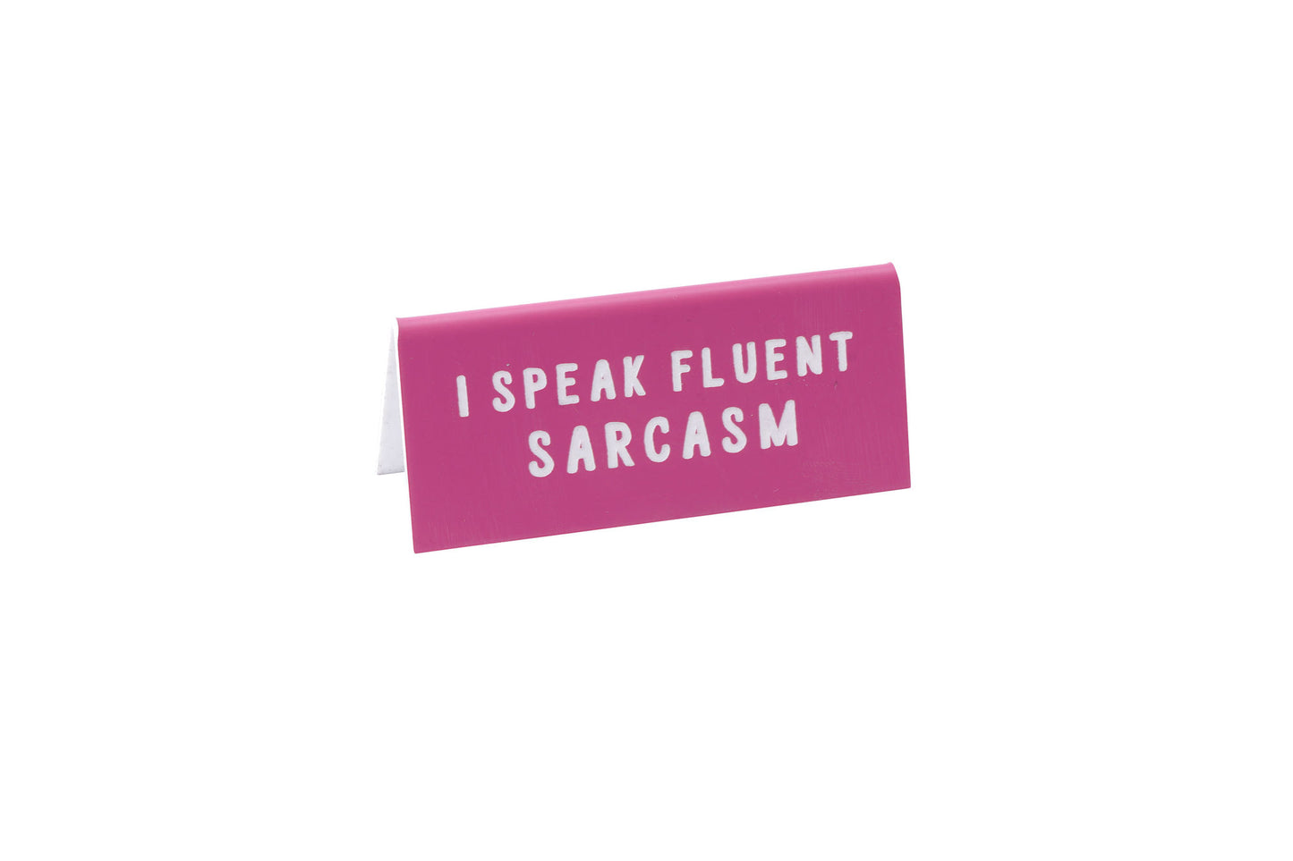 Pink Acrylic Desk Sign 'I Speak Fluent Sarcasm'