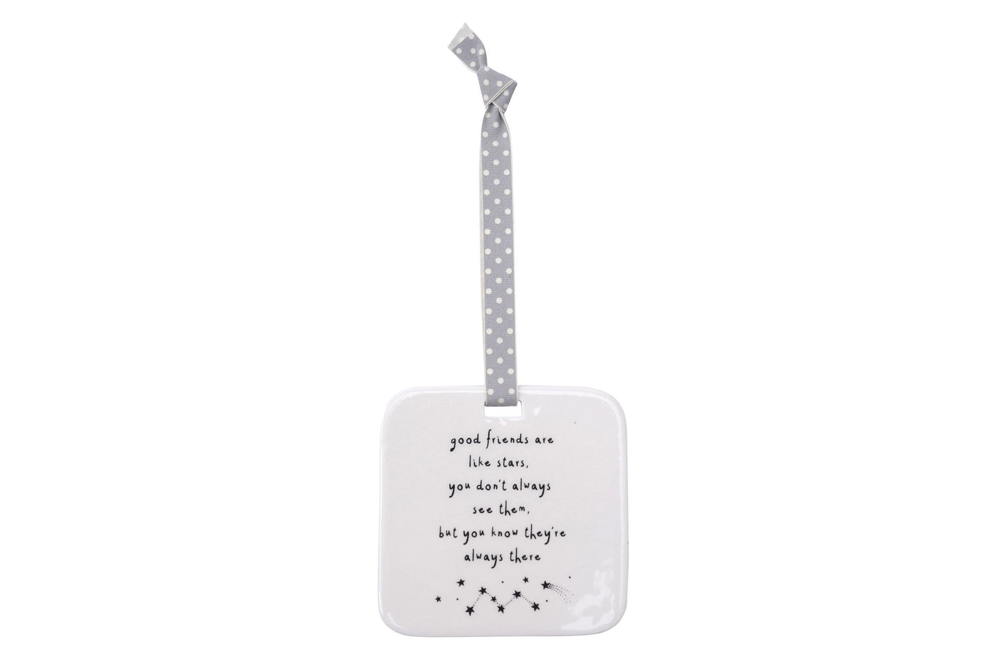 Send With Love 'Good Friends are Like Stars, You Dont.......' Ceramic Hanger
