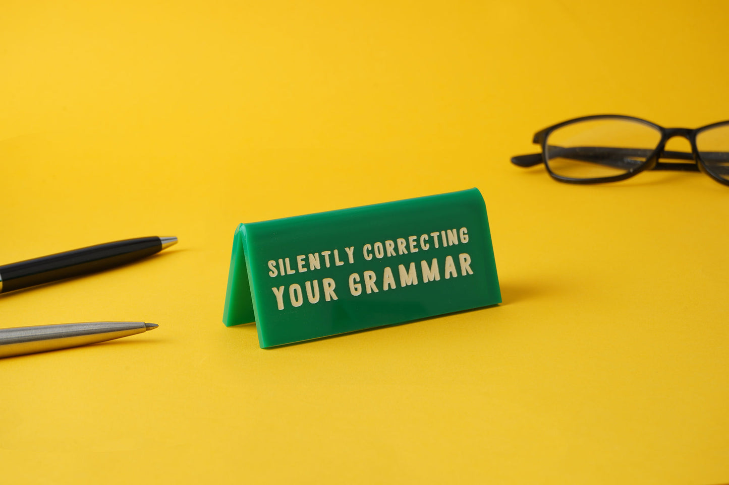 'Silently Correcting Your Grammar' Green Desk Sign