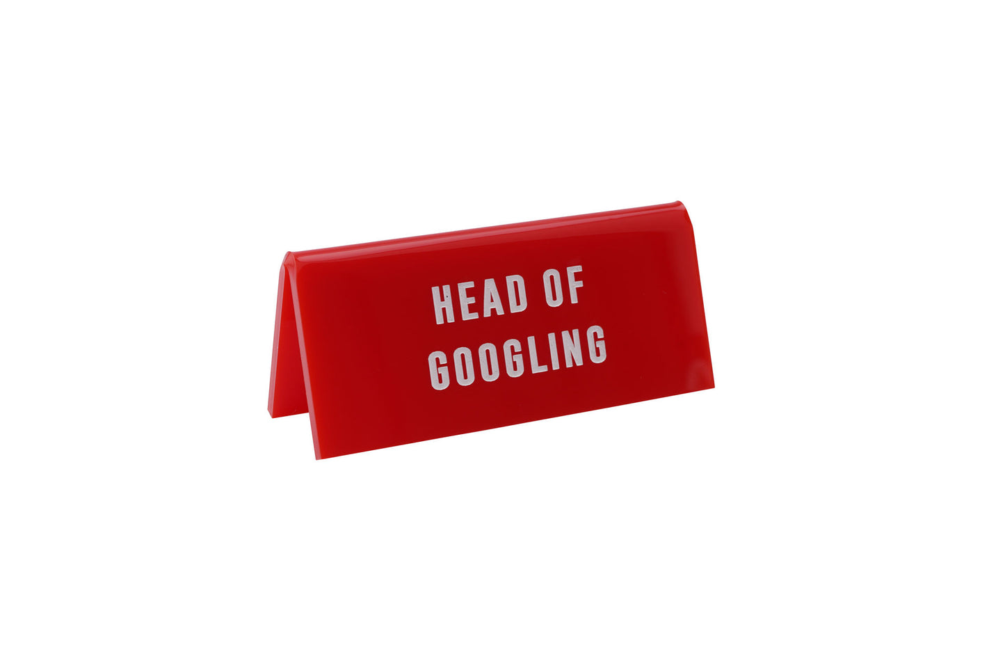 Red Acrylic Desk Sign ‘Head of Googling'