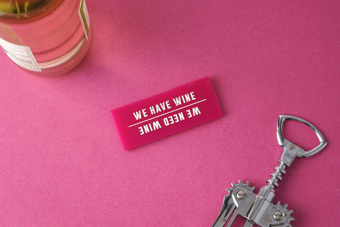 Fridge Magnet • 'We Have Wine or We Need Wine' • Pink • Gift For Home