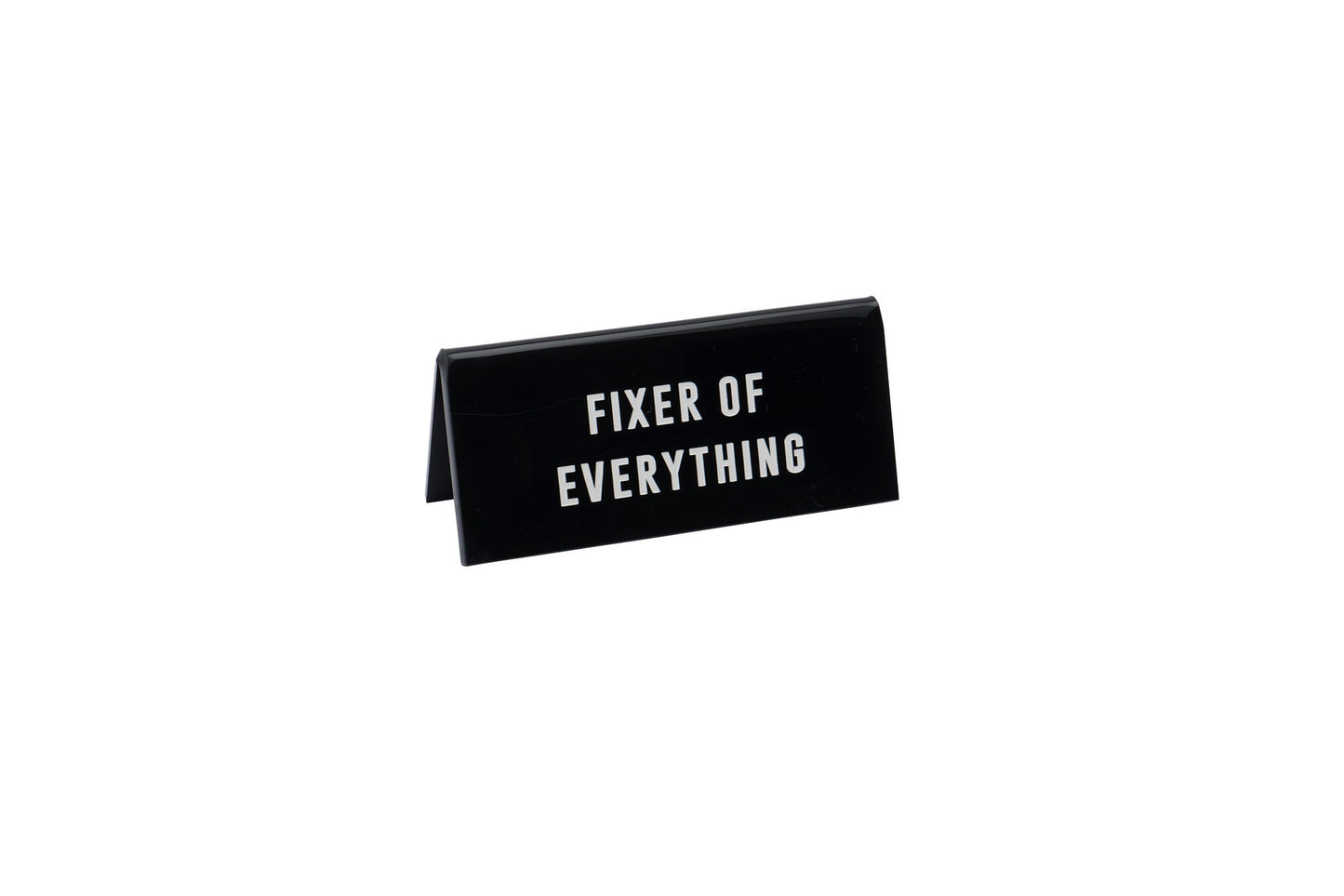 Funny 'Fixer Of Everything' Black Acrylic Desk Sign