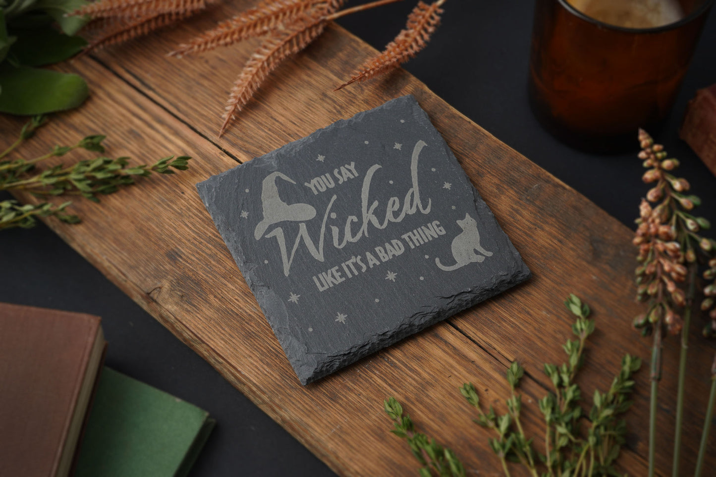 Set of 4 | Enchanted Emporium 'You Say Wicked Like It's A Bad Thing' Square Slate Coaster