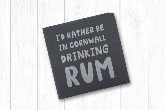 'I'd Rather Be In Cornwall' Slate Coaster