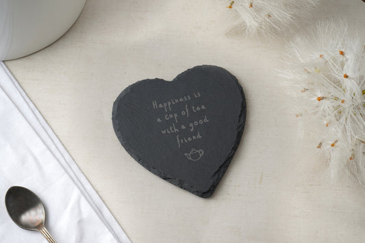 Heart Slate Coaster - 'Happiness Is A Cup Of Tea With A good Friend'