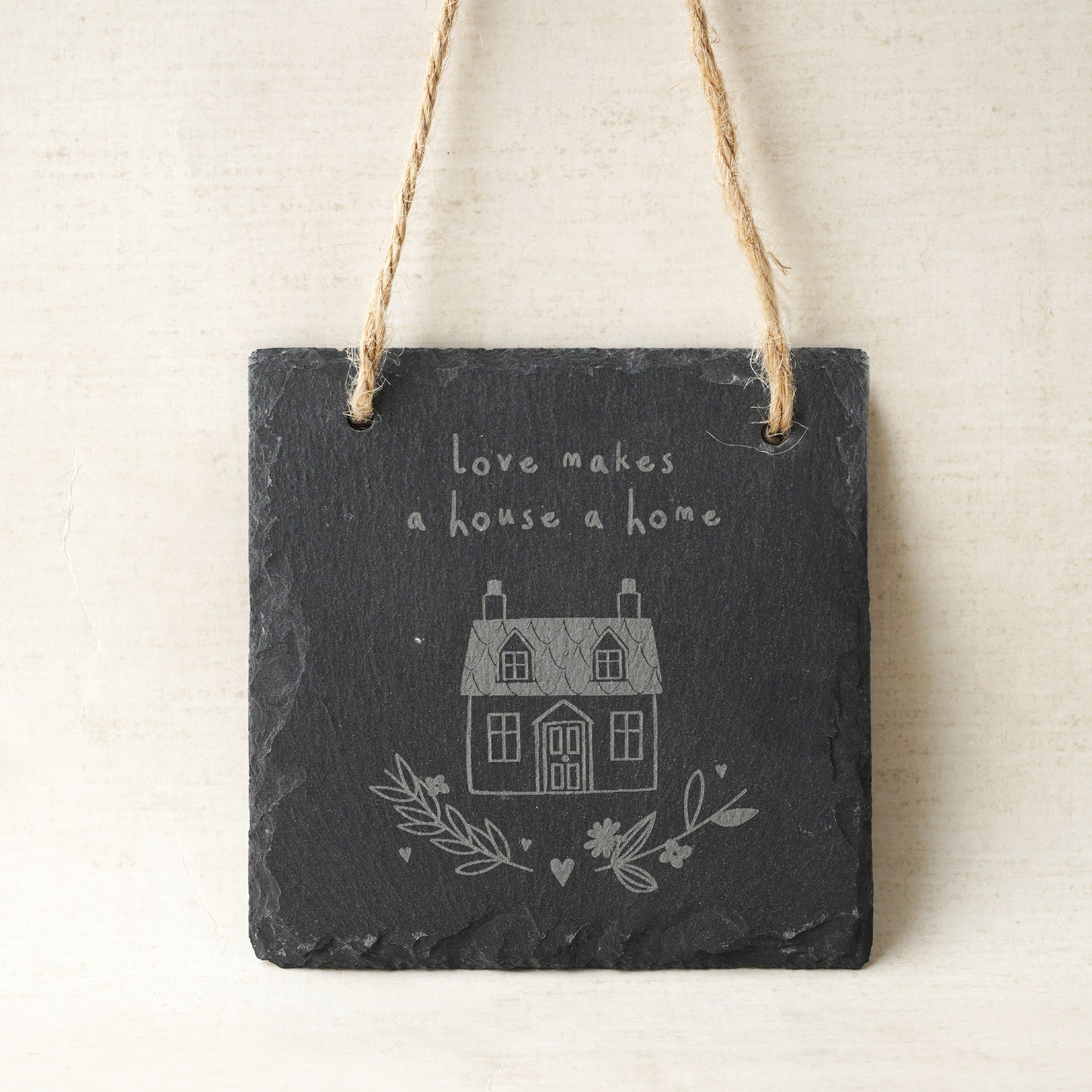 'Love Makes A House...' Square Slate Hanger