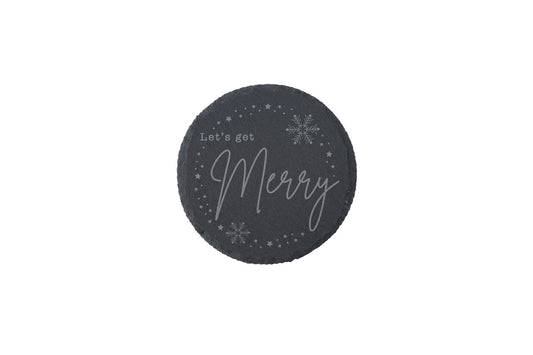 Round Slate Coaster - 'Let's Get Merry' | Festive Coaster | Christmas | Home Decor
