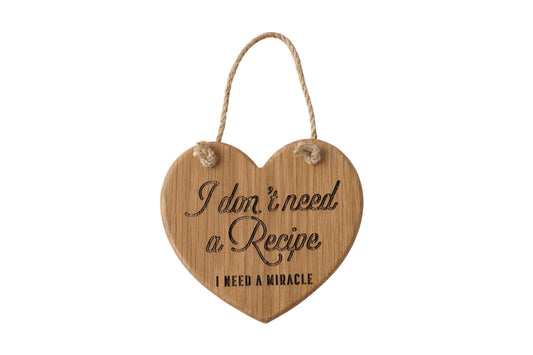 Loft 'I Don't Need A Recipe...' Oak Hanging Heart