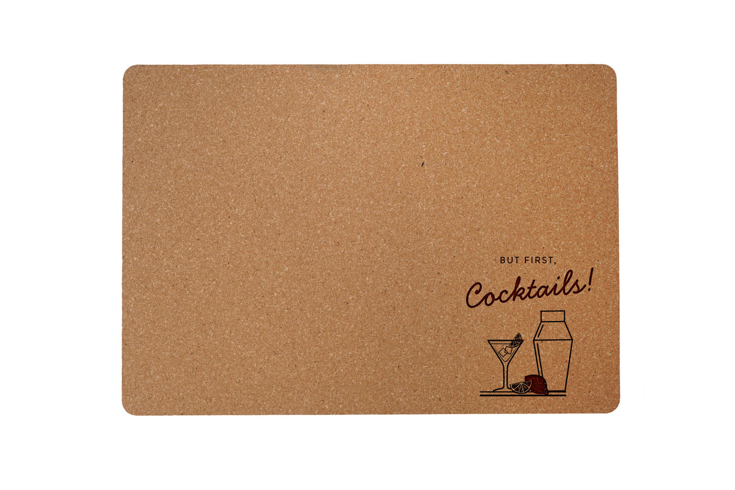 'But First, Cocktails' Cork Placemat