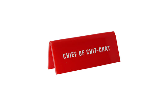 Red Acrylic 'Chief of Chit Chat' Desk Sign | Novelty Office Gift
