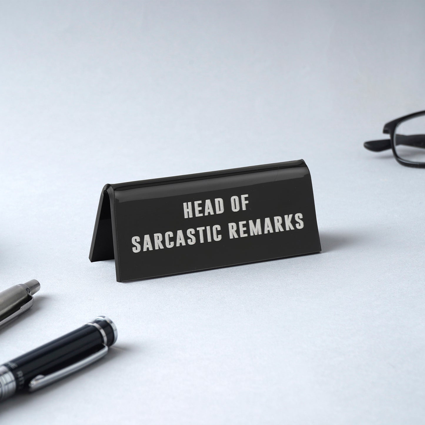 Black Acrylic Desk Sign |  'Head of Sarcastic Remarks' | Office | Desk Sign