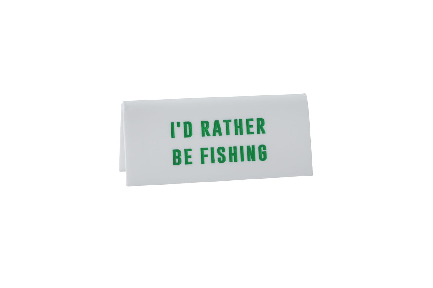 White Acrylic Desk Sign | 'I'd Rather Be Fishing' | Office | Desk Sign