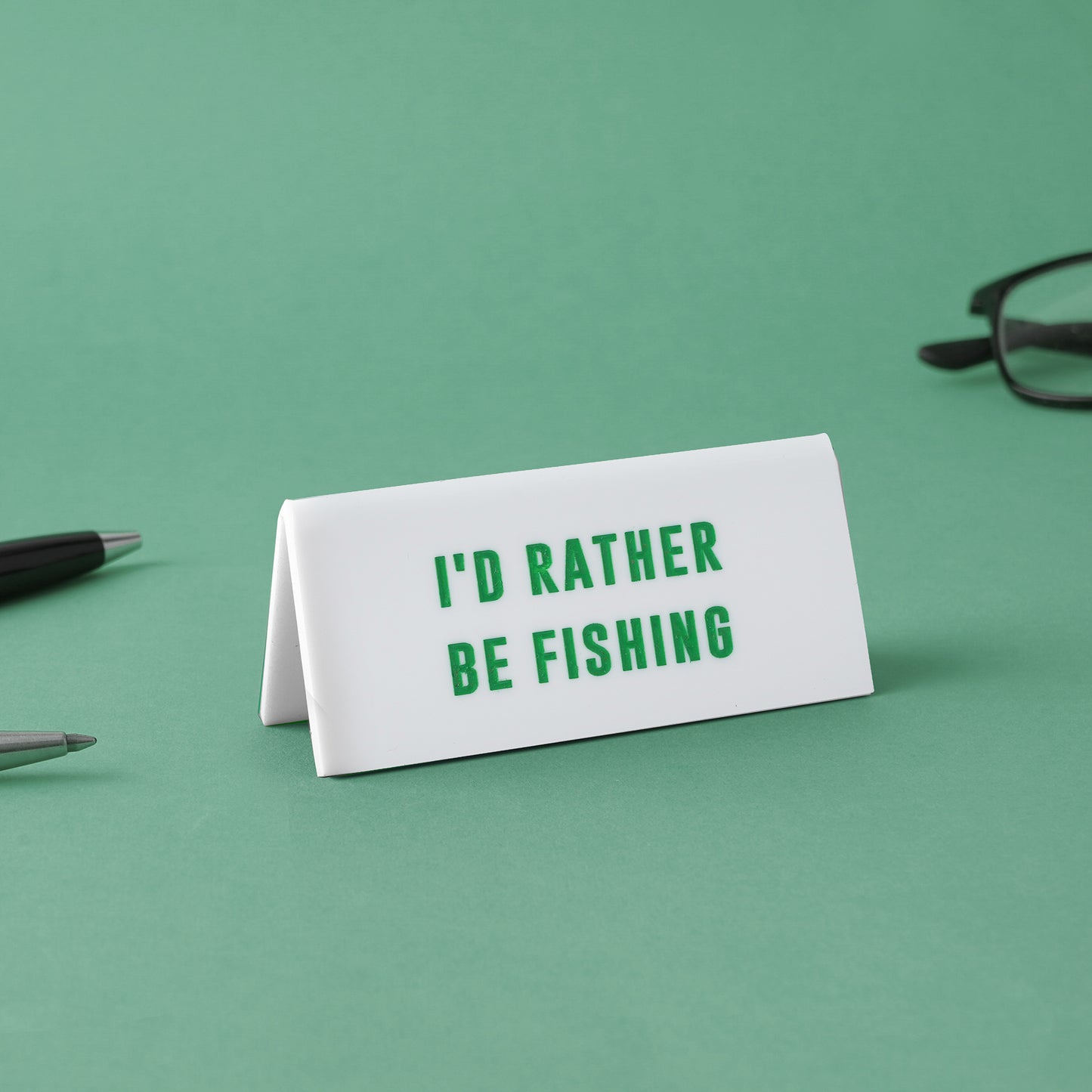 White Acrylic Desk Sign | 'I'd Rather Be Fishing' | Office | Desk Sign