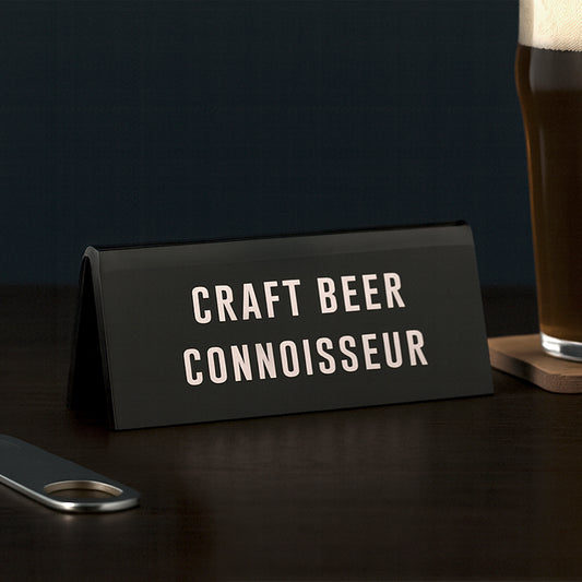 Black Acrylic Desk Sign |  'Craft Beer Connoisseur' | Office | Desk Sign