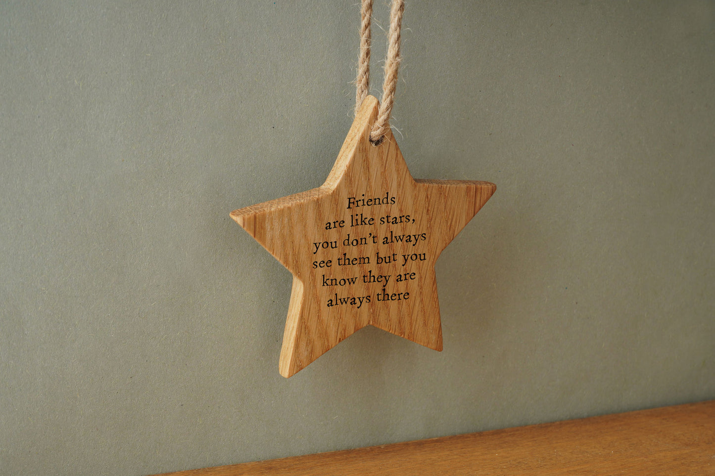 'Friends Are Like Stars' Oak Hanging Star