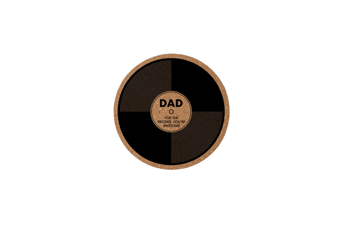 Round Cork Coaster 'Dad, For The Record'  | Homeware | Tableware | Fathers Day