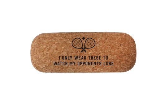 Cork Glasses Case - 'I Only Wear These To Watch My Opponents Lose' | Beauty | Travel Case | Padel | Racket Sport