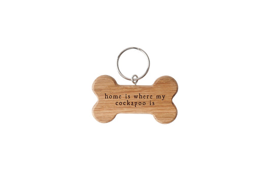 Oak Dog Bone Keyring - 'Home Is Where My Cockapoo Is' | Keys | Key Accessory | Dog Keyring | Pet Accessory