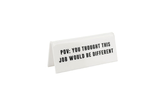 Funny White Acrylic Desk Sign | Novelty Office Gift