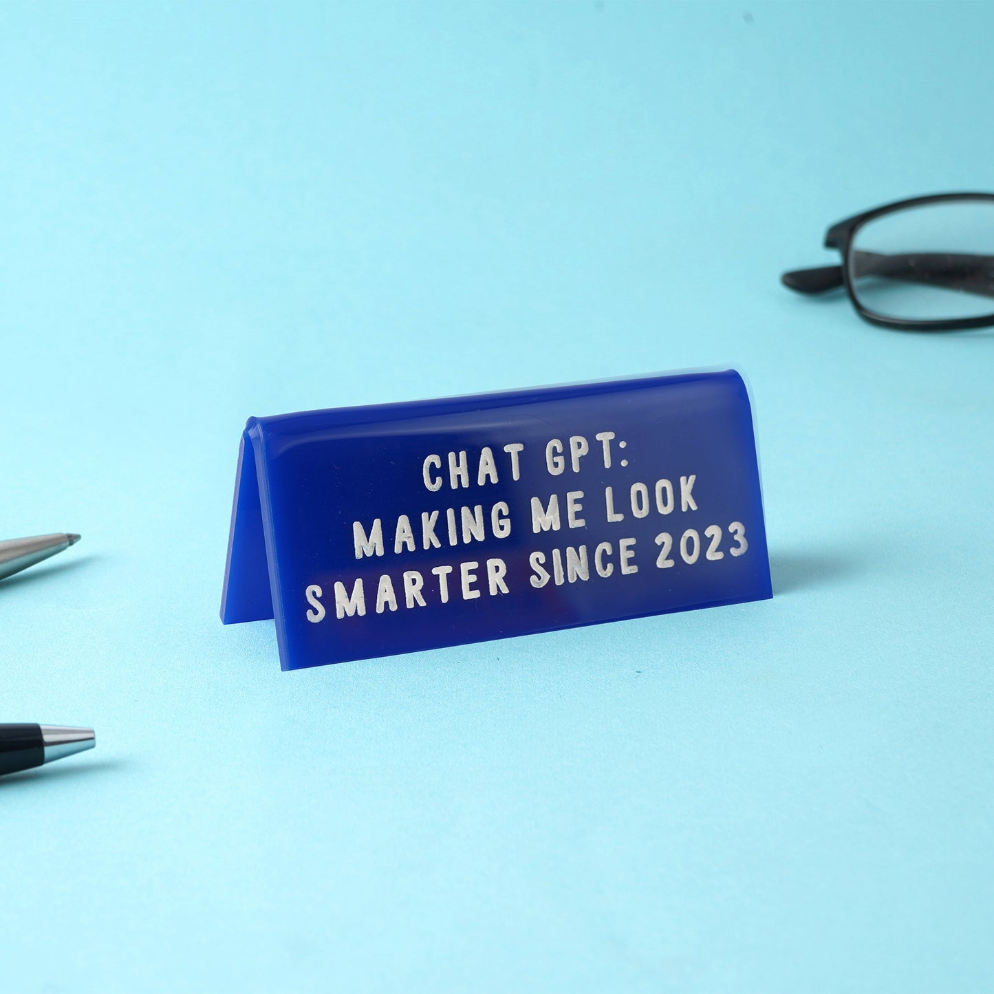 Funny Blue Acrylic Desk Sign • Chat GPT Slogan Gift
