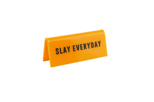Slay Everyday Desk Sign | Yellow Acrylic Office Decor