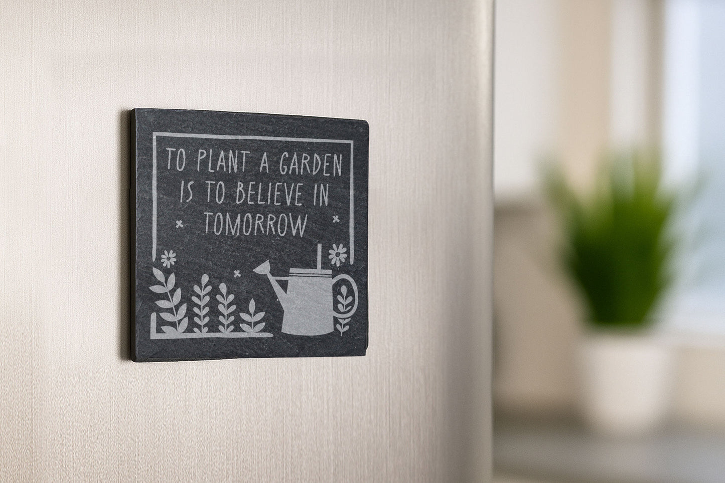 Square Slate Magnet - 'To Plant A Garden Is To Believe In Tomorrow' | Home Decor | Kitchen Decor | Garden Decor