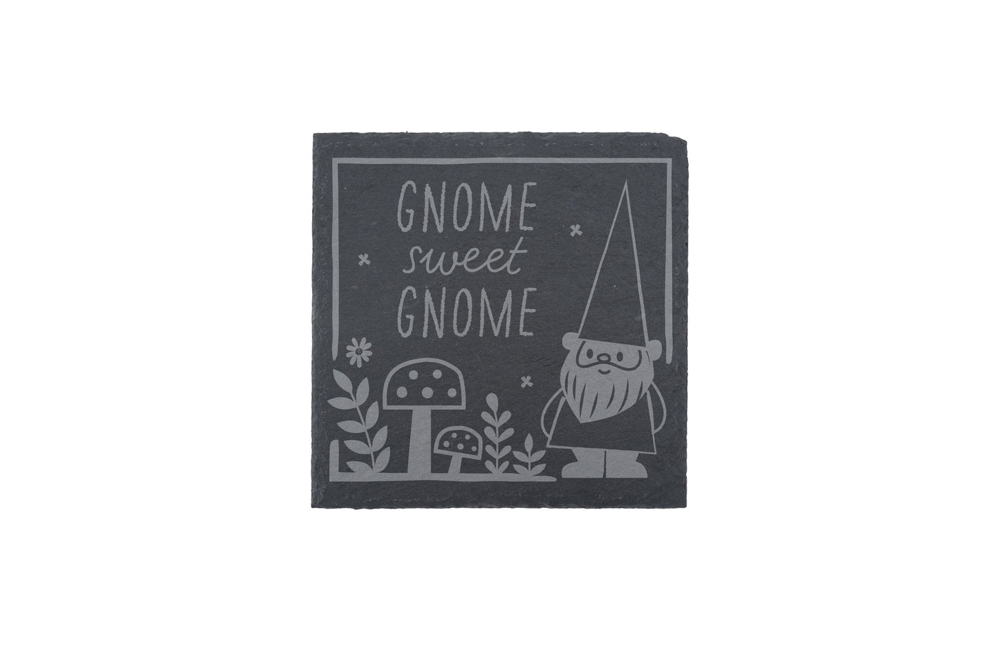 Square Slate Coaster - 'Gnome Sweet Gnome' | Garden Coaster | Shed | Home Decor