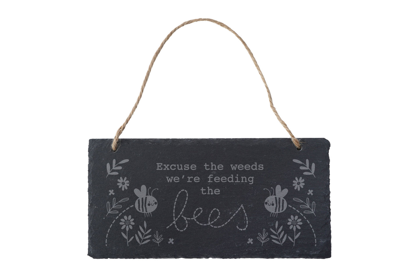 Slate Hanging Sign - 'Excuse The Weeds We're Feeding The Bees' Slate Hanging Sign| Garden Sign | Shed | Novelty Sign