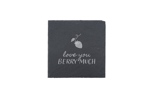 Square Slate Coaster - 'Love You Berry Much' | Garden Coaster | Shed | Home Decor
