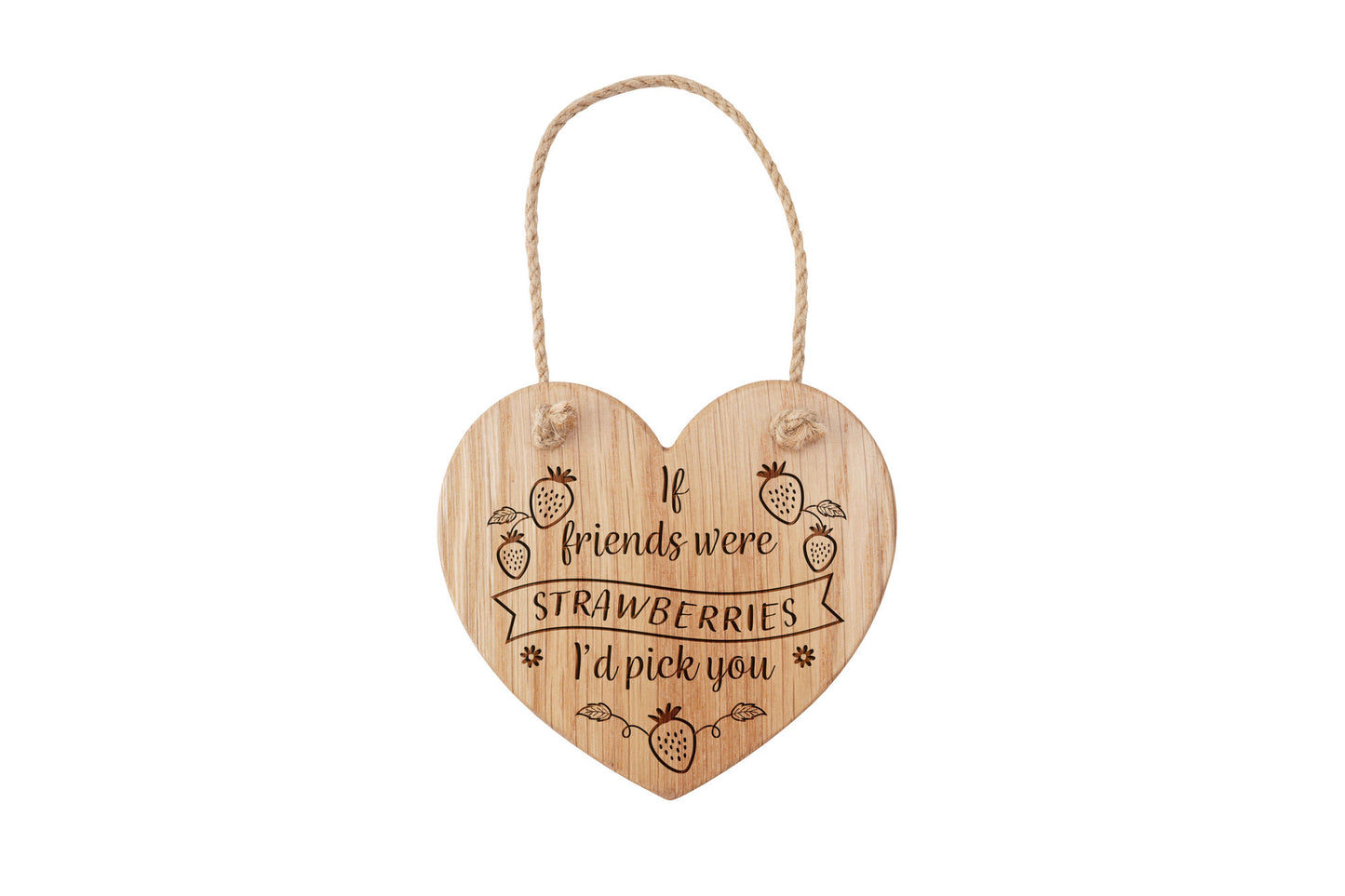 Oak Hanging Heart 'If Friends Were Strawberries...' | Wall Sign | Perfect Gift | Home Decor